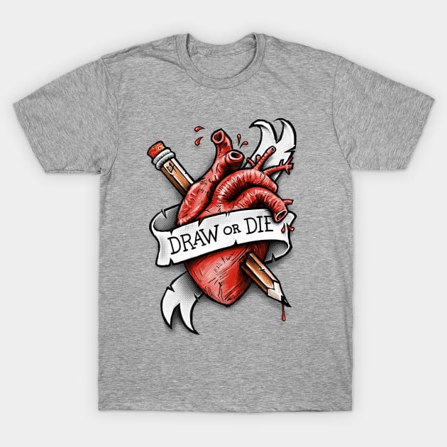 Draw or Die T-Shirt by c0y0te7